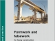 Formwork and falsework for heavy construction