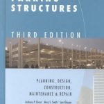 Parking Structures - Planning, Design, Construction, Maintenance and Repair